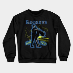 Bachata Street Style Sensual Dance For Festivals Crewneck Sweatshirt